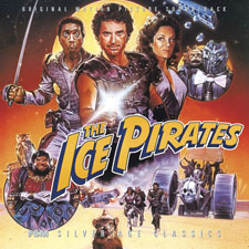 Bruce Broughton\'s The Ice Pirates Soundtrack